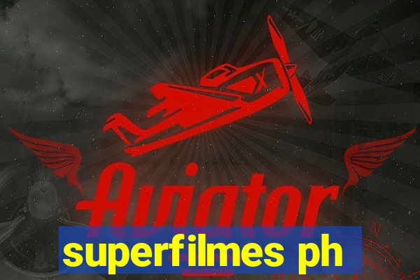 superfilmes ph
